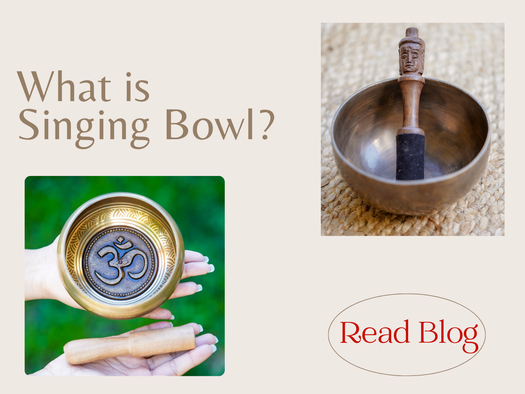 What is Singing Bowl & its uses?